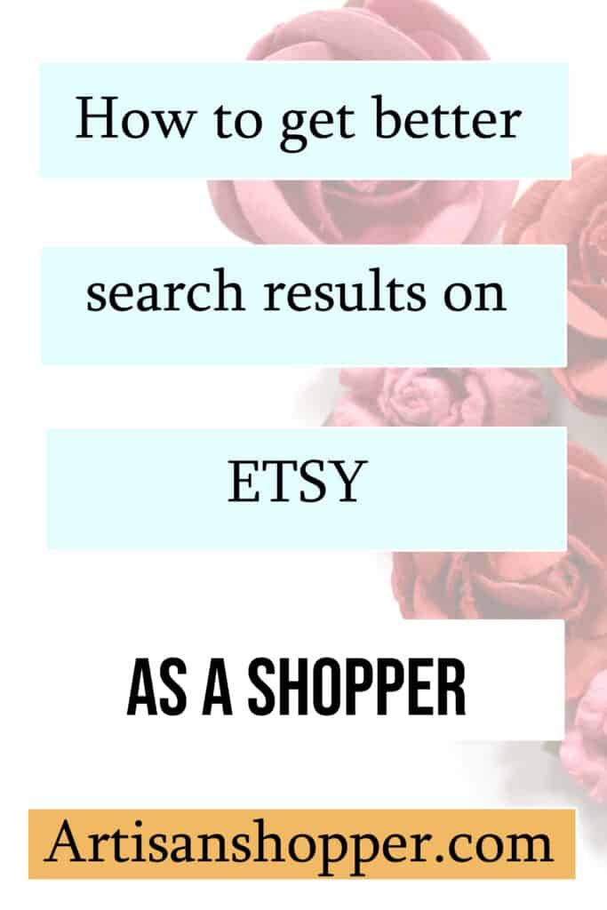 Cómo obtener mejores resultados de búsqueda en Etsy para compradores – Artisan Shopper