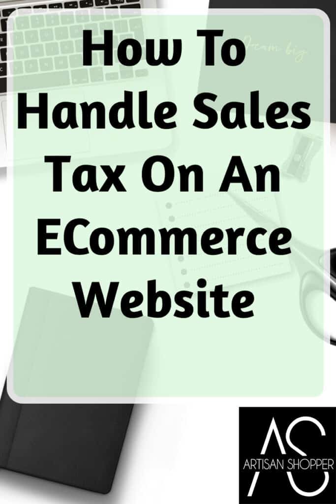 Cómo manejar el impuesto sobre las ventas en un sitio web de comercio electrónico – Artisan Shopper