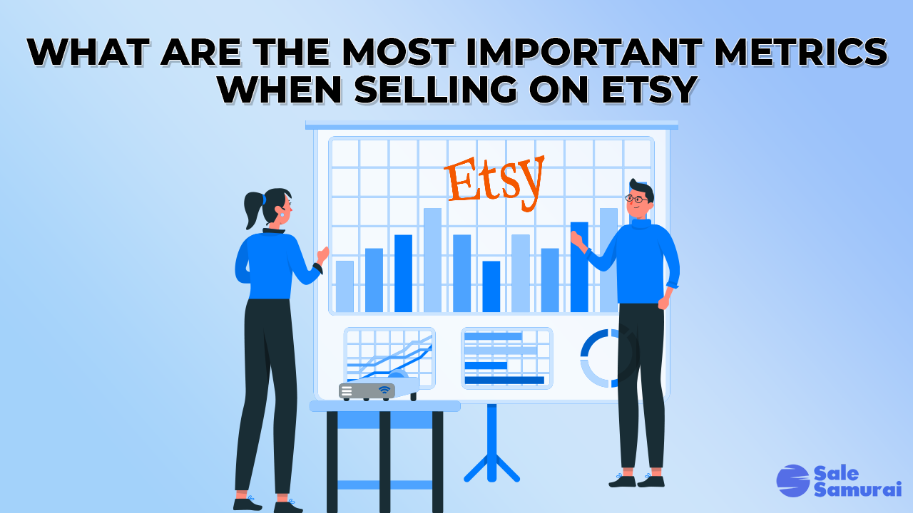 ¿Cuáles son las métricas más importantes a la hora de vender en Etsy? - Venta Samurái