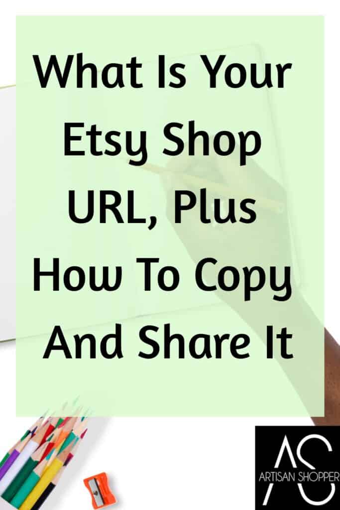 ¿Cuál es la URL de tu tienda de Etsy y cómo copiarla y compartirla? Artisan Shopper