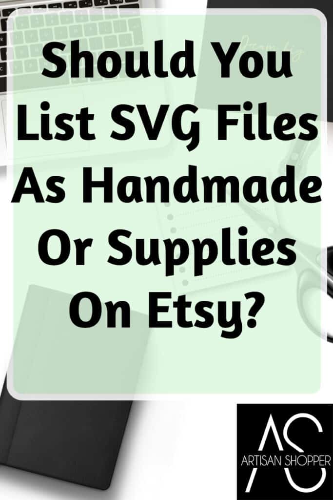 ¿Debería incluir los archivos SVG como hechos a mano o como suministros en Etsy? – Comprador Artesano