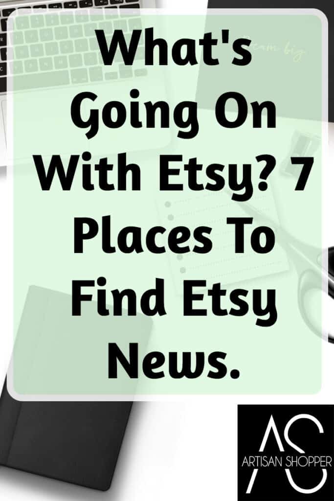 ¿Qué está pasando con Etsy? 7 lugares para encontrar noticias de Etsy. – Comprador Artesano
