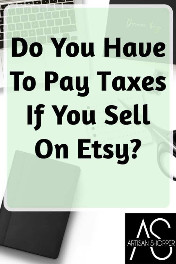¿Tienes que pagar impuestos si vendes en Etsy? – Comprador Artesano